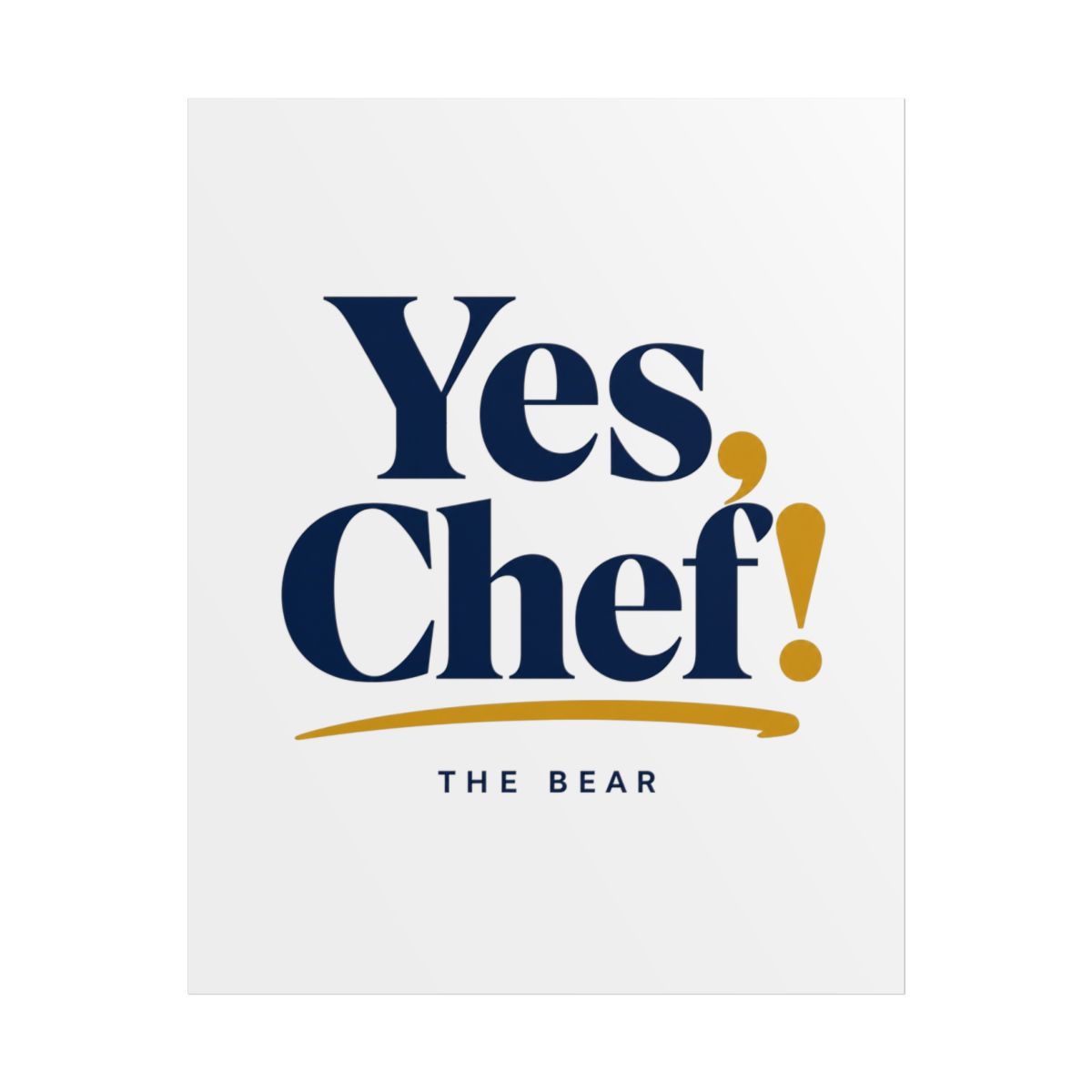 The Bear "Yes, Chef!" Poster