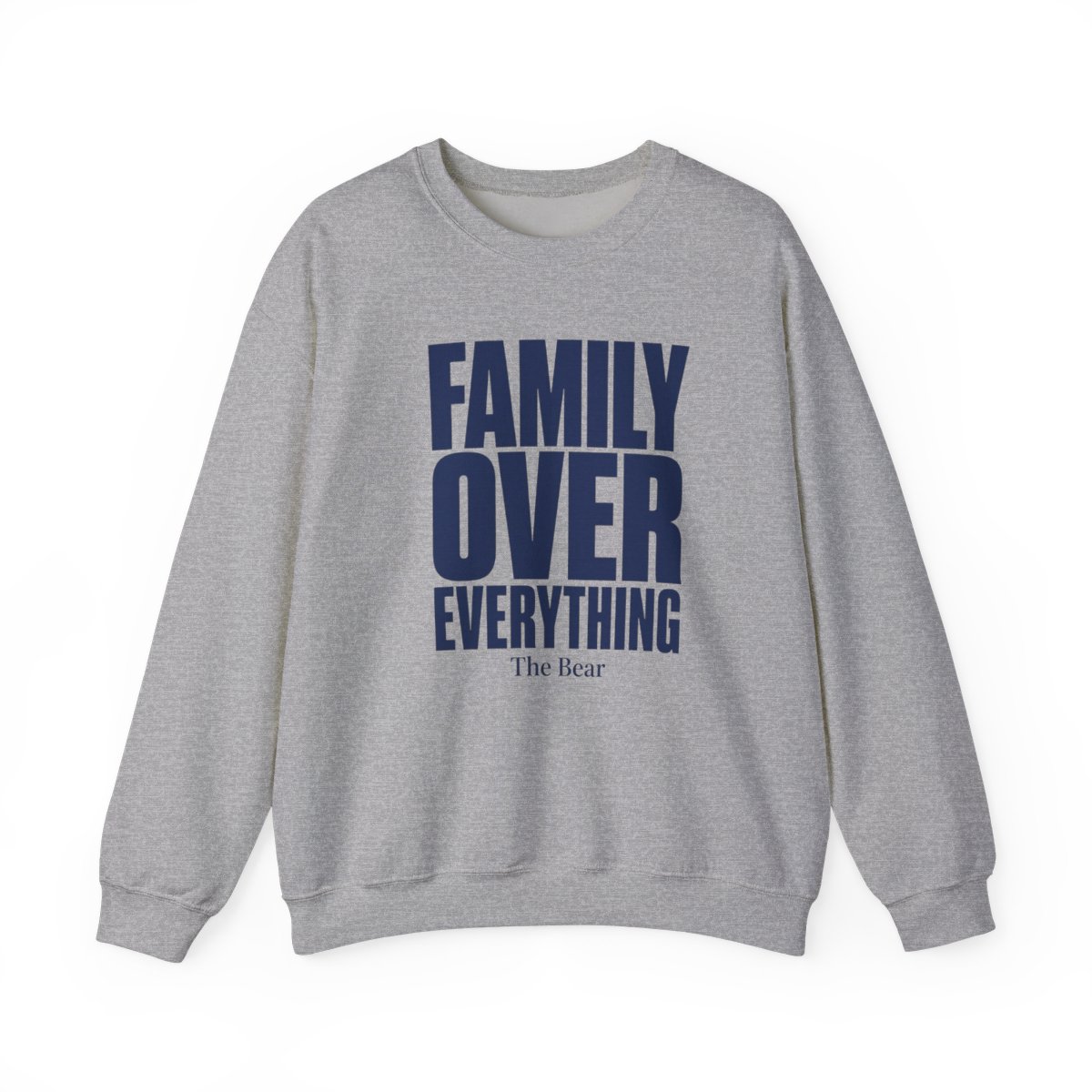The Bear "Family Over Everything" Crewneck