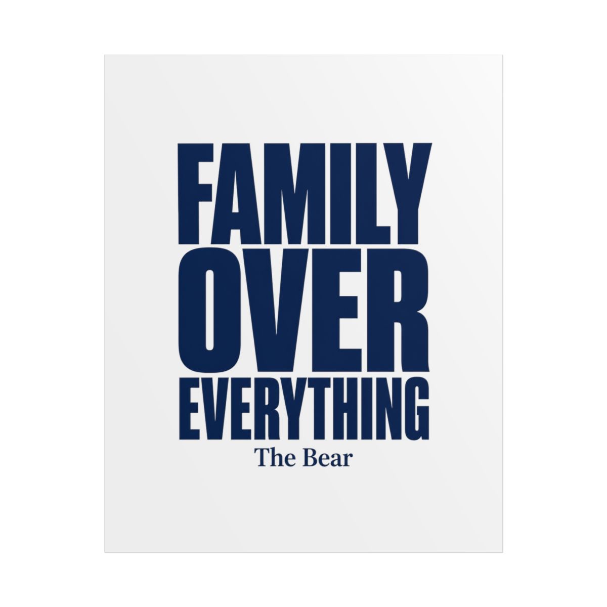 The Bear "Family Over Everything" Poster