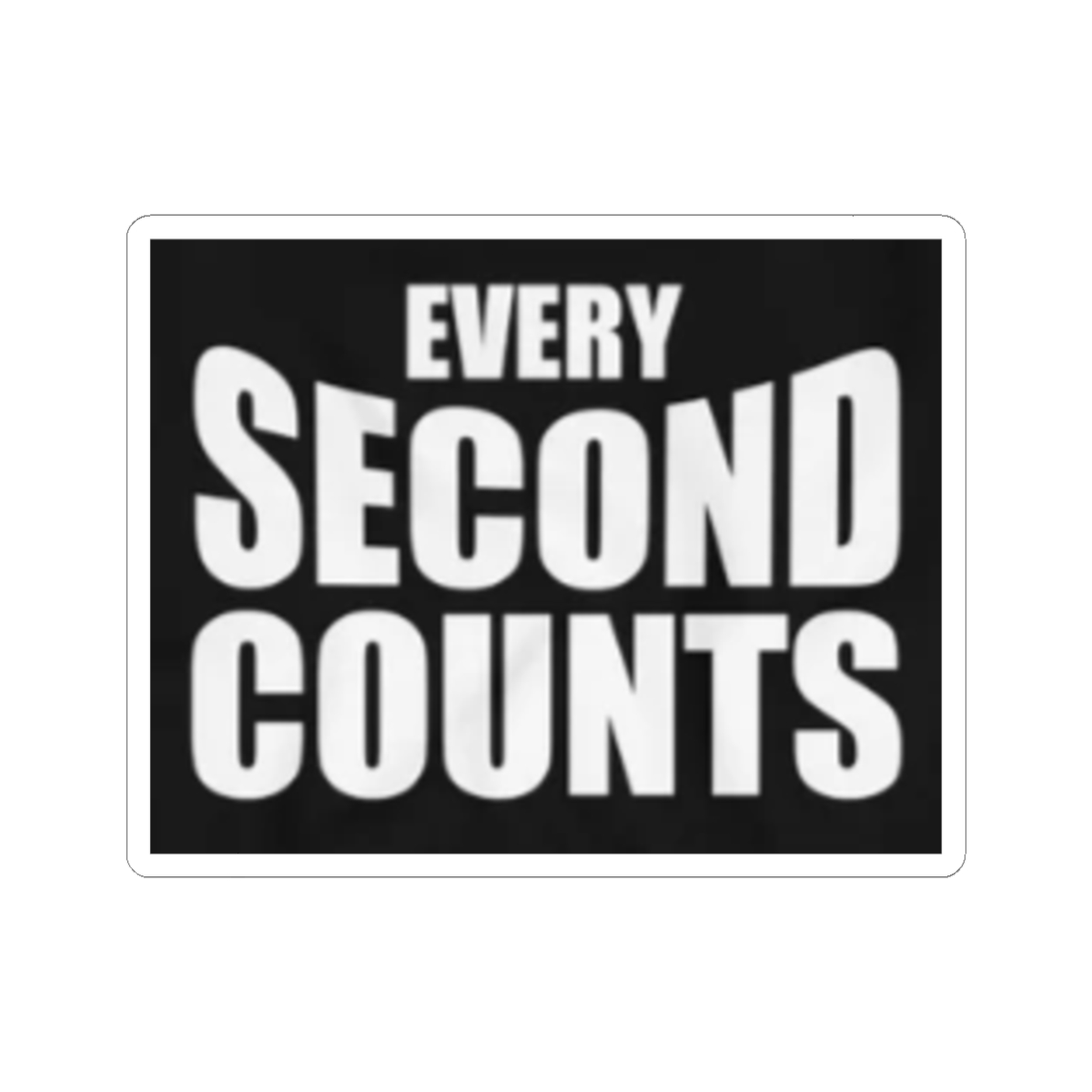 Every Second Counts Sticker | Motivational Quote Kiss-Cut Sticker | The Bear